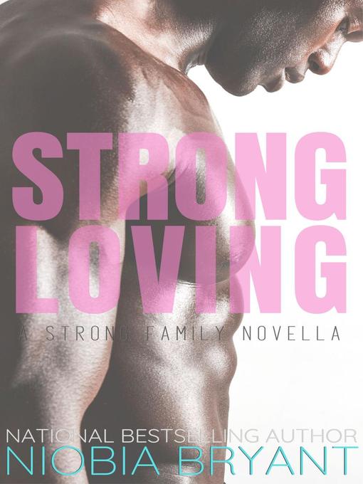 Title details for Strong Loving by Niobia Bryant - Available